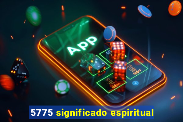 5775 significado espiritual